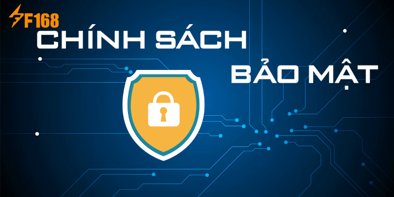 Chính Sách Bảo Mật F168 Và Những Quy Định Hội Viên Cần Nắm 4 F168 - Nhà cái uy tín được yêu thích hàng đầu Việt Nam